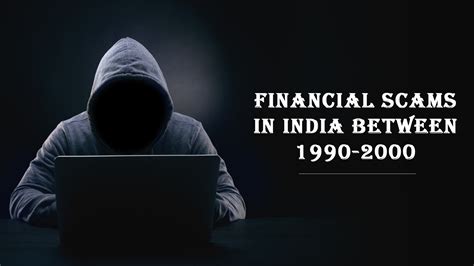 Major Financial Scams In India Between 1990 2000