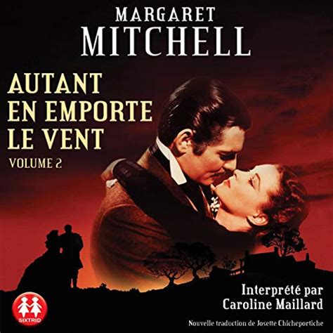 Autant En Emporte Le Vent Volume 2 Margaret Mitchell Caroline