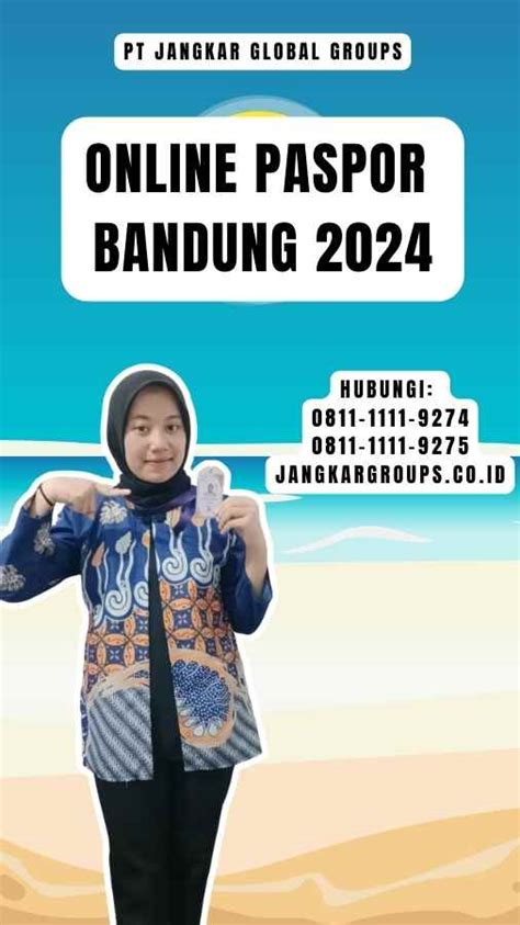 Online Paspor Bandung 2024 Jangkar Global Groups