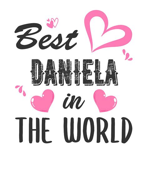 Daniela Name Best Daniela In The World Digital Art By Elsayed Atta