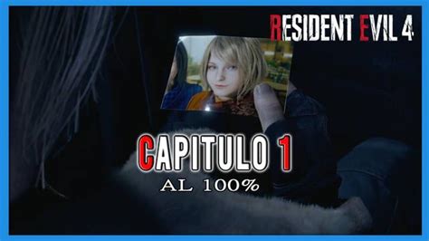 Capítulo 1 al 100 en Resident Evil 4 Remake