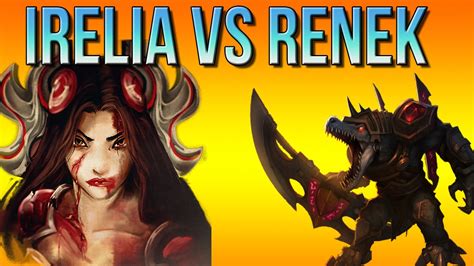 League Of Legends Irelia Vs Renekton Toplane Youtube