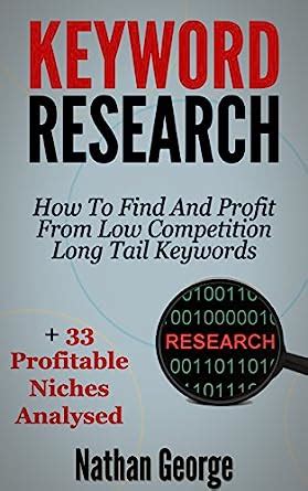 Keyword Research How To Find And Profit From Low Competition Long Tail