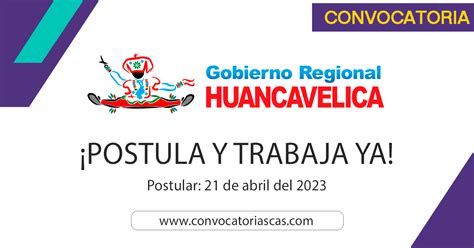 Convocatoria Gr De Huancavelica Cas Plazas Administracion