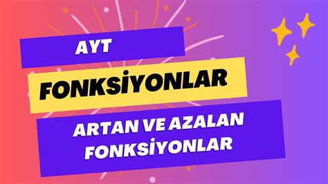 Fonks Yonllar Artan Ve Azalan Fonksiyonlar Youtube