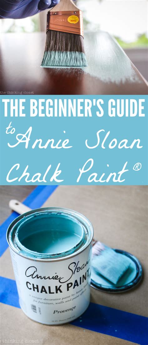 The Beginner S Guide To Annie Sloan Chalk Paint The Thinking Closet