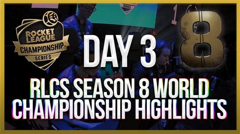 RLCS SEASON 8 DAY 3 HIGHLIGHTS Best Goals YouTube