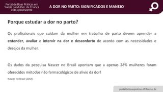 A Dor No Parto Significados E Manejo Ppt