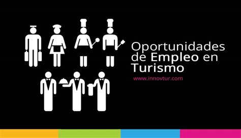 Oportunidades de empleo en turismo Cursos turismo y hostelería Innovtur