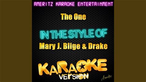 The One In The Style Of Mary J Blige Drake Karaoke Version Youtube