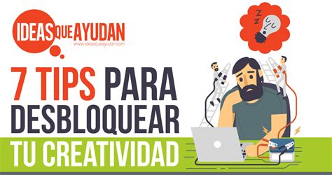 Tips Para Desbloquear Tu Creatividad Ideas Que Ayudan