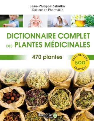 Dictionnaire Complet Des Plantes M Dicinales Plantes Et Sant