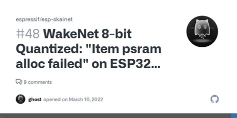 WakeNet 8-bit Quantized: "Item psram alloc failed" on ESP32-S3-Wroom-1 ...