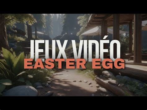 5 EASTER EGG du jeux vidéo YouTube