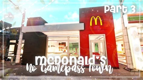 Roblox Bloxburg No Gamepass Town Part 3 Mcdonalds Minami Oroi