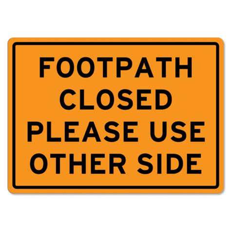 Footpath Closed Please Use Other Side Sign The Signmaker