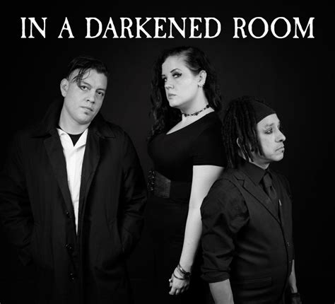 Goth Rockpost Punk Trio In A Darkened Room Presents All New Video