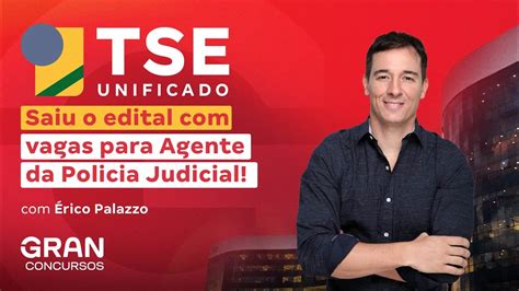 Concurso Tse Unificado Saiu O Edital Vagas Para Agente Da Policia