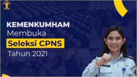 Update Jumlah Pendaftar CPNS 2021 Kemenkumham Instansi Yang Paling