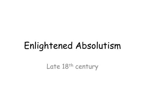 PPT - Enlightened Absolutism PowerPoint Presentation, free download ...