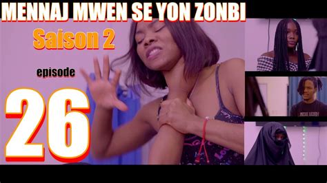 Mennaj Mwen Se Yon Zonbi Episode Saison Youtube