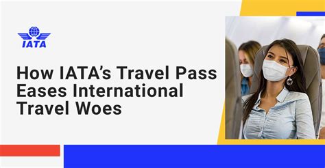 How Iata Is Making International Travel Easier In The Covid Era For