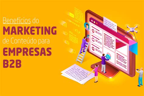 Benefícios Do Marketing De Conteúdo Para Empresas B2b