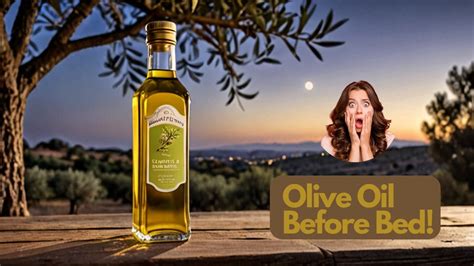 Reasons To Drink Olive Oil Before Bed For Better Health Youtube