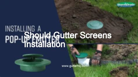 Should Gutter Screens Installation - Gutter HQ