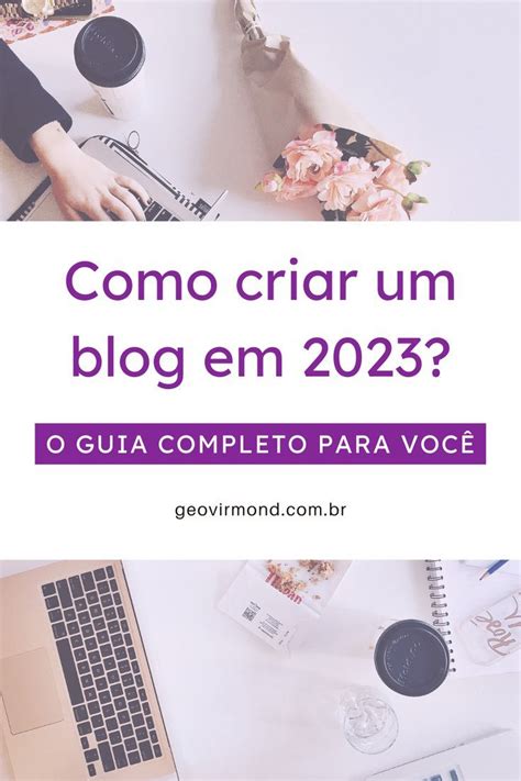 Como Criar Um Blog Em 2023 Artofit