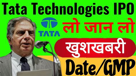 Tata Technologies Ipo News Tata Tech Ipo Dategmpprice Tata