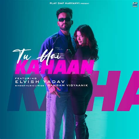 Tu Hai Kahaan YouTube Music