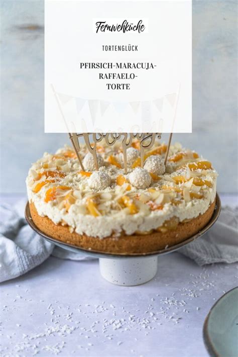 Rezept Pfirsich Maracuja Torte Pfirsich Maracuja Torte Herrlich