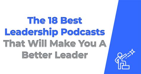 The 18 Best Leadership Podcasts That Will Make You A Better Leader