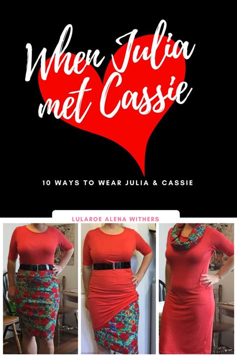 10 Ways To Wear A Lularoe Cassie And A Lularoe Julia Lularoe Styling