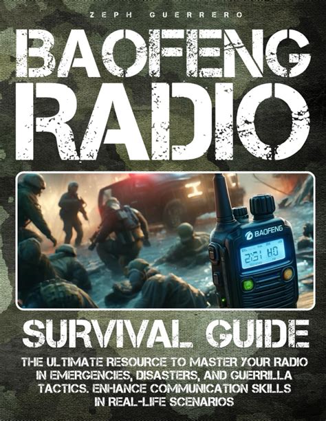 The Baofeng Radio Survival Guide The Ultimate Resource To Master Your