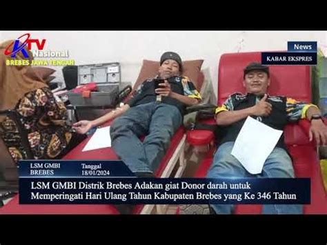 LSM GMBI Brebes Giat Donor Darah Untuk Memperingati Hari Ulang Tahun