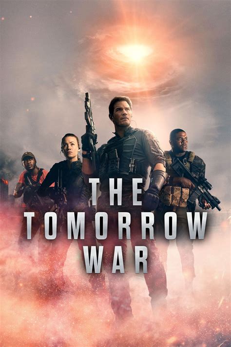 The Tomorrow War 2021 Posters — The Movie Database Tmdb