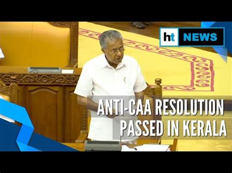 Kerala Assembly Passes Resolution Demanding Withdrawal Of Caa Bjp