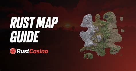 Rust Map Guide - All Types and Characteristics