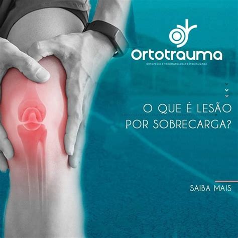 O Que Les O Por Sobrecarga Ortotrauma