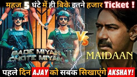 Bmcm Vs Maidaan St Day Advance Booking Akshay Kumar Starrer Leads The