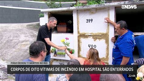 Corpos De Oito Vítimas De Incêndio Em Hospital São Enterrados No Rio