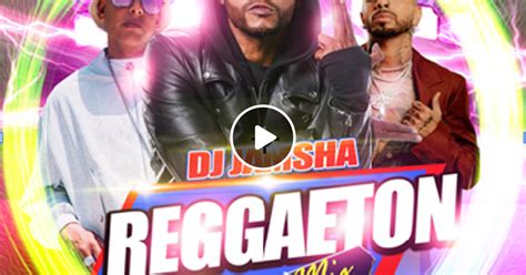 Reggaeton Mix 2022 Vol 1 By Dj Jamsha Mixcloud