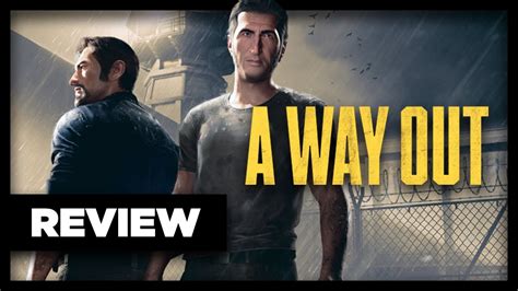 A Way Out Review One Of The Best Stories Of The Generation Youtube