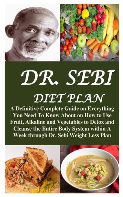 Dr Sebi Diet Plan A Definitive Complete Guide On Everything You Need To Know About On How To