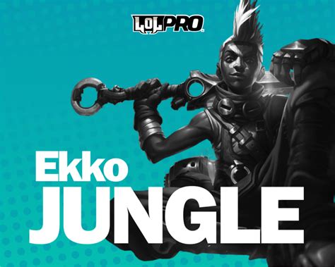 Ekko Build E Runas De League Of Legends Jungle Lol Pro