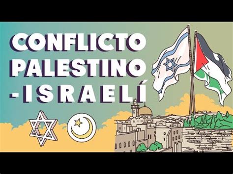 El Conflicto Palestino Israel Resumen Hist Rico Youtube