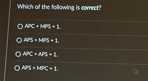 Solved Which Of The Following Is Correct Apc Mps Aps Mps Chegg