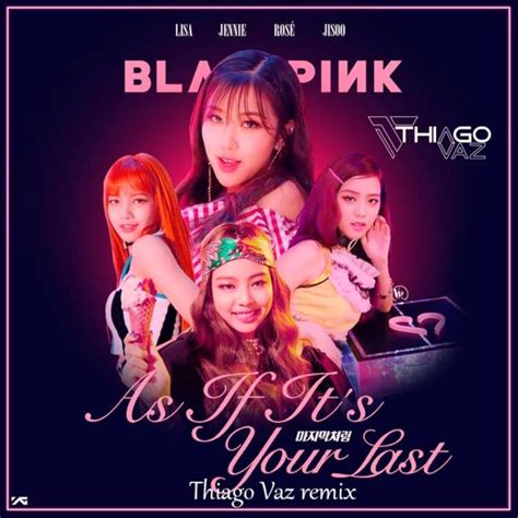 pumpyoursound.com | As If It Your Last - Blackpink(Thiago Vaz remix)